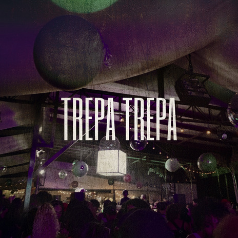 TREPA TREPA ft. DJ S2K | Boomplay Music