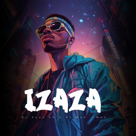 Izaza (feat. DJ Wah Men) | Boomplay Music