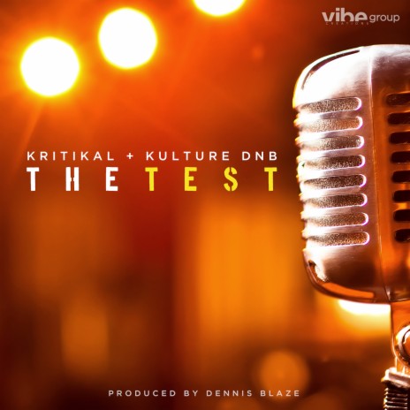 The Test (feat. Kritikal & Kulture DNB) | Boomplay Music