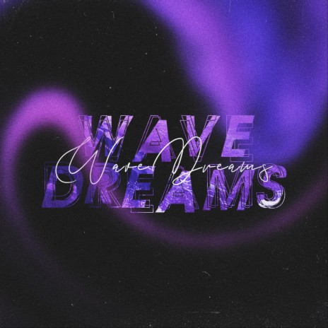 Wave Dreams | Boomplay Music