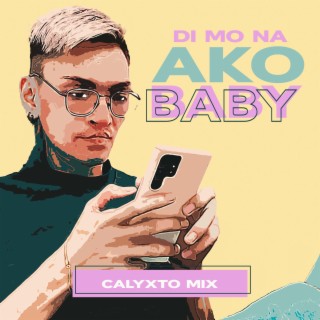 Di Mo Na Ako Baby lyrics | Boomplay Music