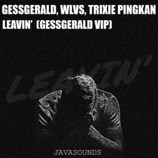 Leavin' (feat. Trixie Pingkan) (VIP)