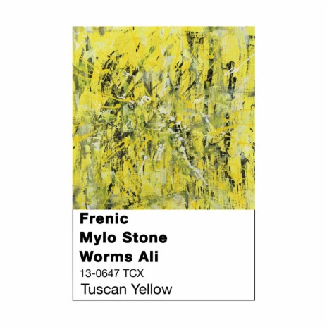 Tuscan Yellow ft. Mylo Stone & Worms Ali