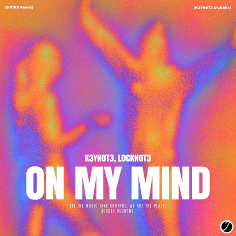 On My Mind (K3YN0T3 Club Mix) (Radio Edit) ft. L0CKN0T3 | Boomplay Music