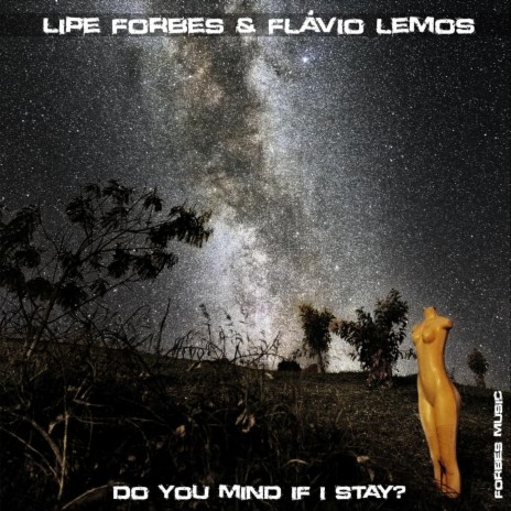 Do You Mind If I Stay ft. Flavio Lemos | Boomplay Music