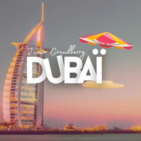 Dubaï | Boomplay Music
