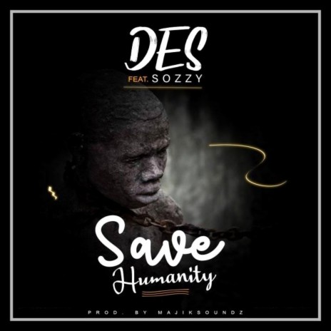 Save Humanity (feat. SoZzy)