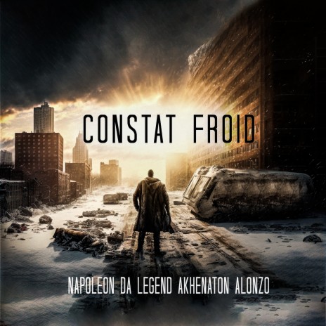 Constat Froid ft. Akhenaton & Alonzo | Boomplay Music