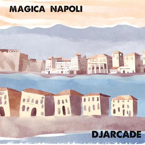 Magica Napoli | Boomplay Music