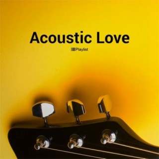 Acoustic Love | Boomplay Music