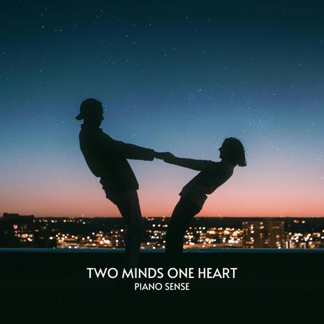 Two Minds One Heart | Boomplay Music