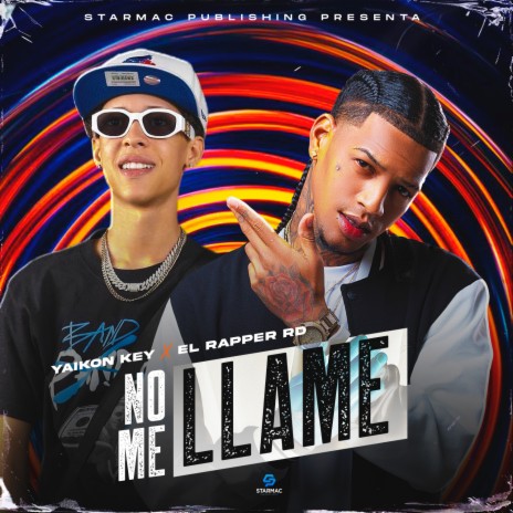 No Me Llame ft. El Rapper RD | Boomplay Music