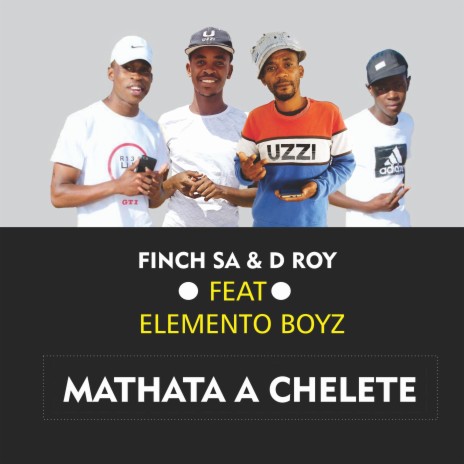 Mathata A Chelete ft. D Roy & Elemento Boyzz | Boomplay Music