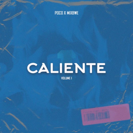 Caliente V1 ft. MixBwé | Boomplay Music
