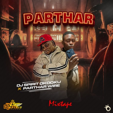 Parthar (Mixtape) ft. Parther Wire | Boomplay Music