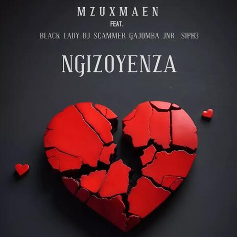 Ngizoyenza ft. BlackLady, Gajomba Jnr, Siph3 & DJ Scammer | Boomplay Music