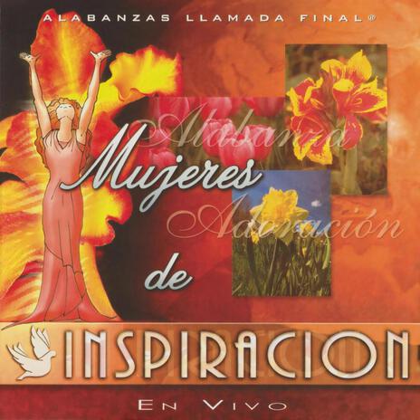 Canto Al Señor (Repetición) ft. Mujeres De Inspiración & Inspiración