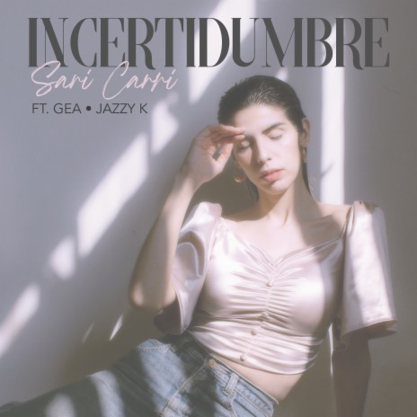 Incertidumbre ft. Gea Pataki & JazzyK | Boomplay Music