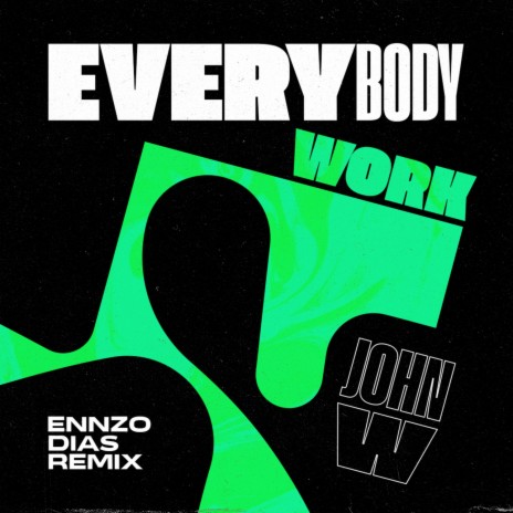 Everybody Work (Ennzo Dias Remix) | Boomplay Music