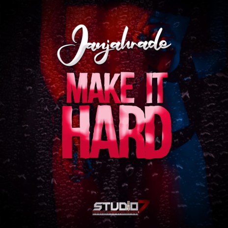 Make It Hard | Boomplay Music