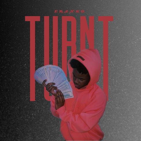 Turnt | Boomplay Music