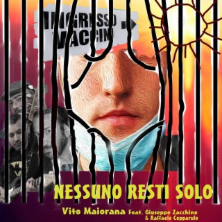 Nessuno resti solo (feat. Giuseppe Zacchino & Raffaele Cepparulo)