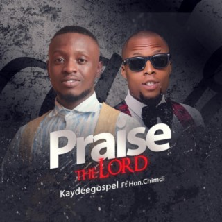 Praise The Lord (feat. Hon Chimdi)