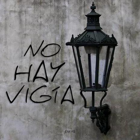 No Hay Vigía | Boomplay Music