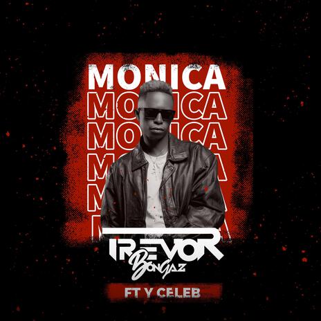 Monica ft. Y Celeb | Boomplay Music