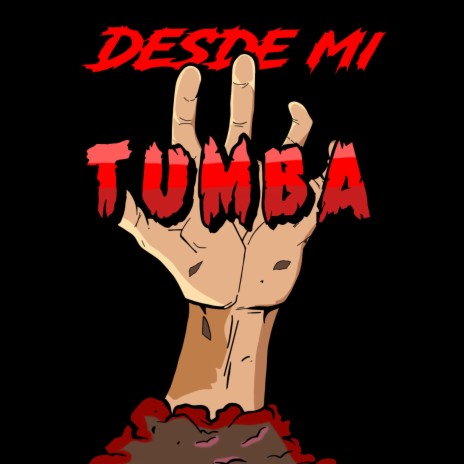 Desde Mi Tumba | Boomplay Music