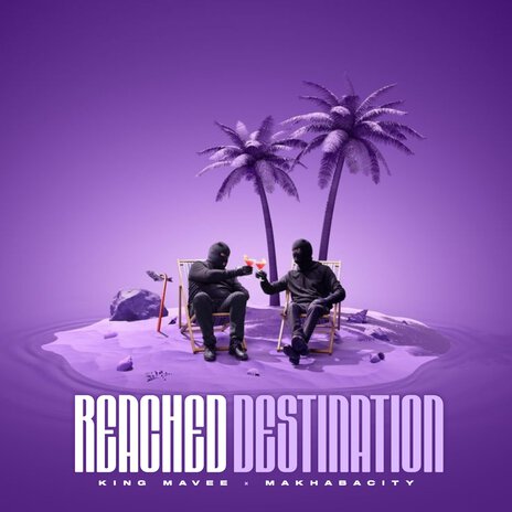 Reached Destination ft. MakhabaCity | Boomplay Music