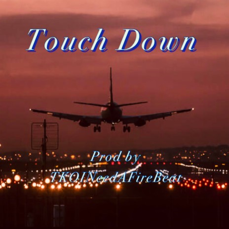 Touch Down