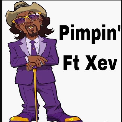 Pimpin' ft. Xev | Boomplay Music