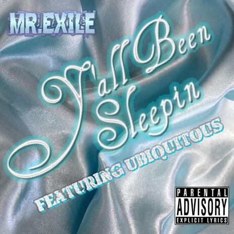 Y'all Been Sleepin ft. Ubiquitous | Boomplay Music