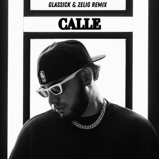 CALLE REMIX (Glassick & Zelig Remix)