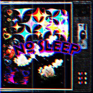 No Sleep