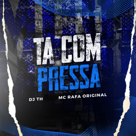 Ta Com Pressa ft. Dj Th | Boomplay Music