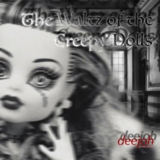 The Waltz of the Creepy Dolls