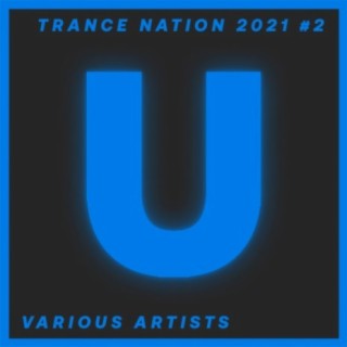 Trance Nation 2021 #2