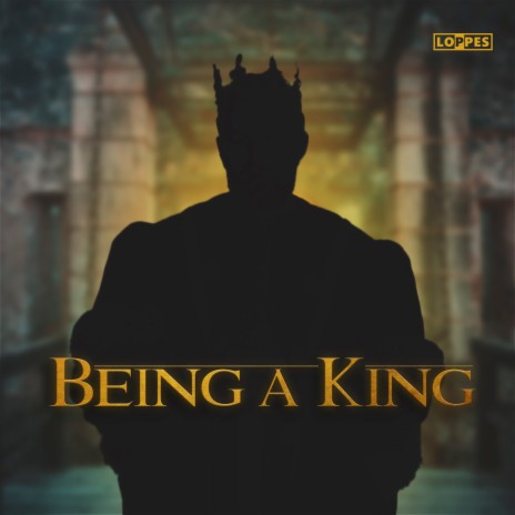 Being a king | Boomplay Music
