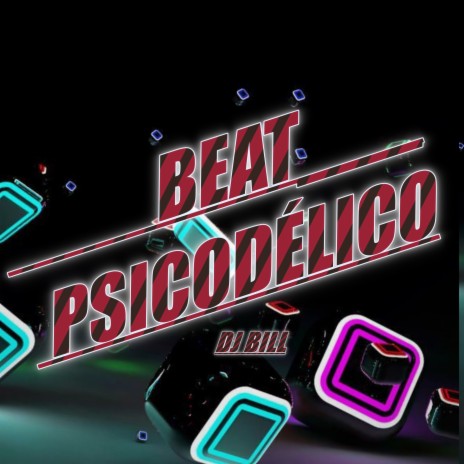 Beat Psicodélico ft. DJ Bill | Boomplay Music