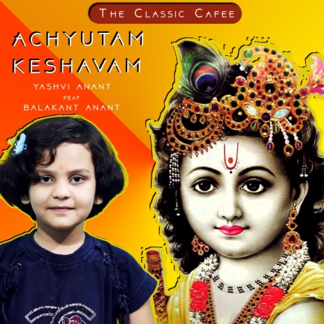 Achyutam Keshavam (feat. Yashvi Anant) | Boomplay Music