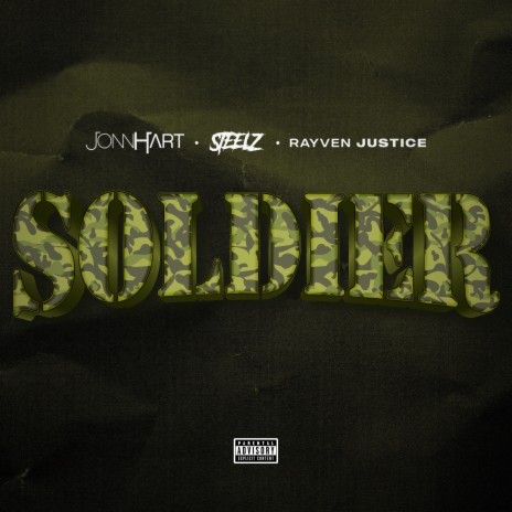 Soldier ft. Rayven Justice & Steelz | Boomplay Music