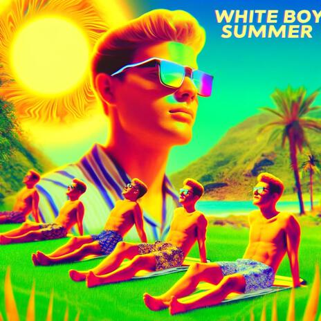 White Boy Summer | Boomplay Music