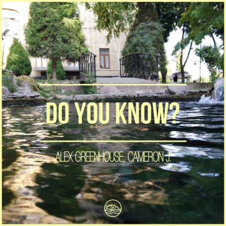 Do You Know? (Original Mix) ft. Cameron J.