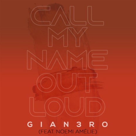 Call My Name out Loud ft. Noemi Amélie | Boomplay Music