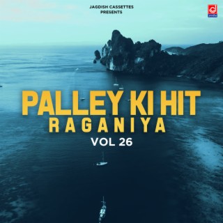 Palley Ki Hit Raganiya Vol 26
