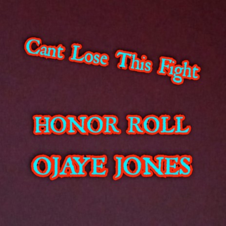 Cant Lose this Fight ft. Ojaye Jones | Boomplay Music