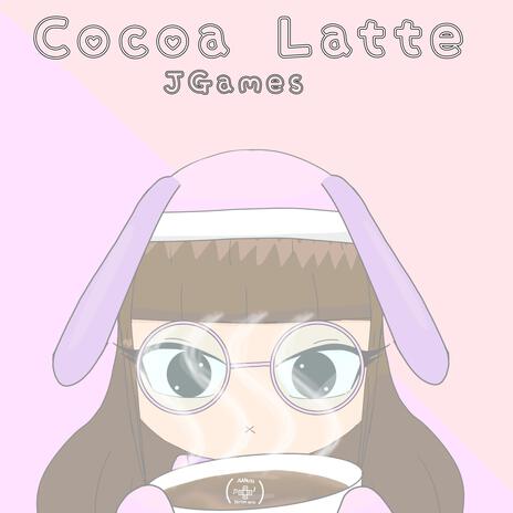 Cocoa Latte | Boomplay Music