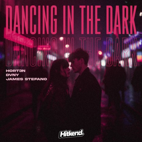 Dancing In The Dark ft. DVNY & James Stefano | Boomplay Music